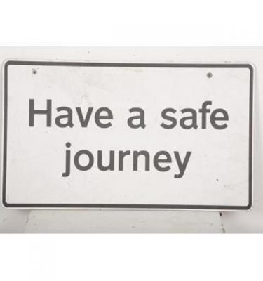 5500021 Have A Safe Journey Signage 360X605