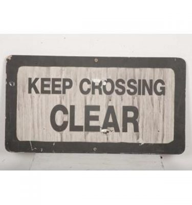 5500024 Keep Crossing Clear Signage 355X650